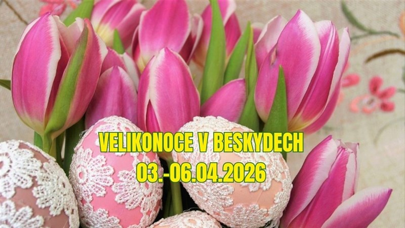 VELIKONOCE V BESKYDECH, hotel BAHENEC - Písek u Jablunkova